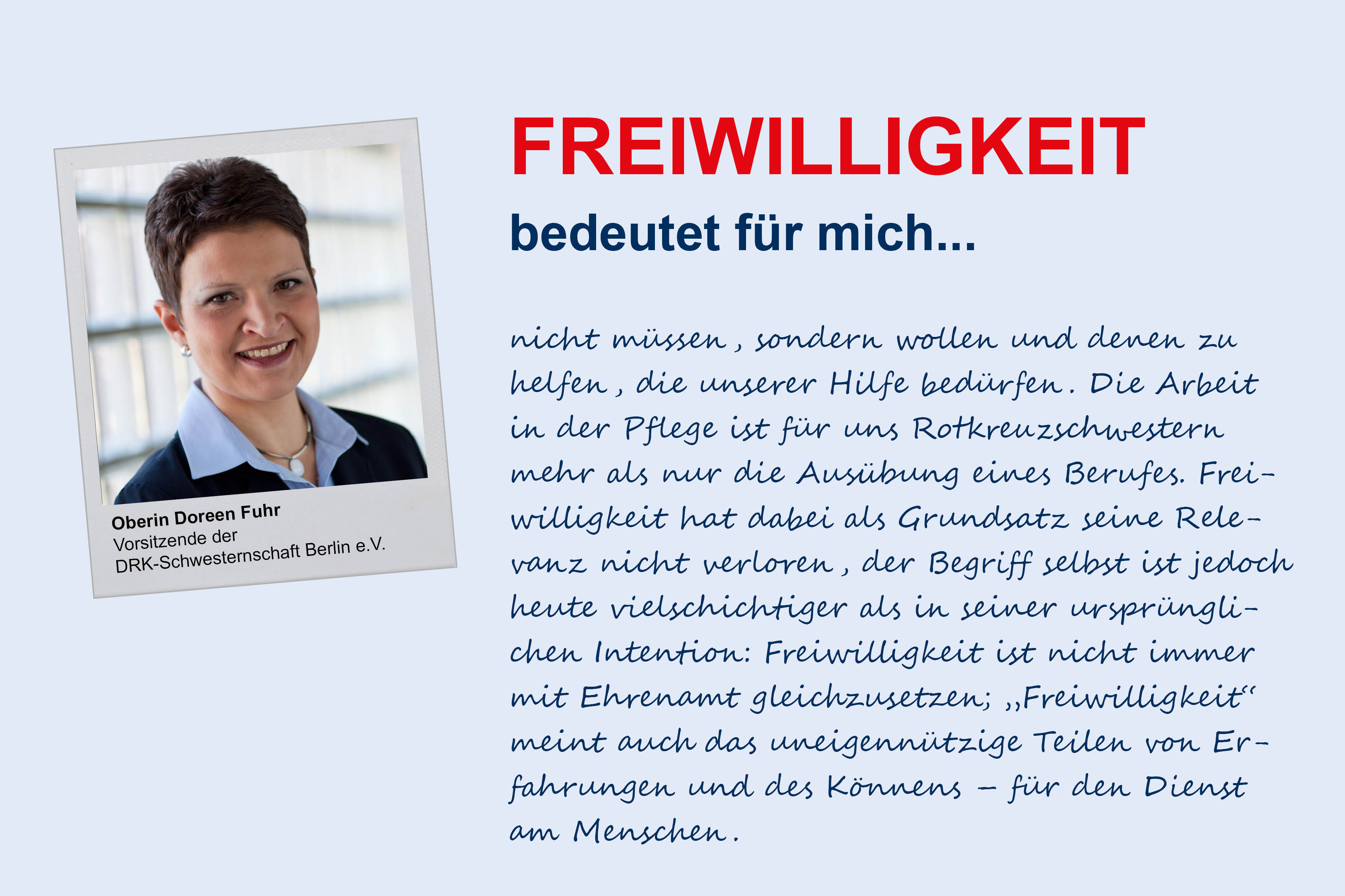 Oberin Doreen Fuhr, DRK-Schwesternschaft Berlin e.V.
**Freiwilligkeit**