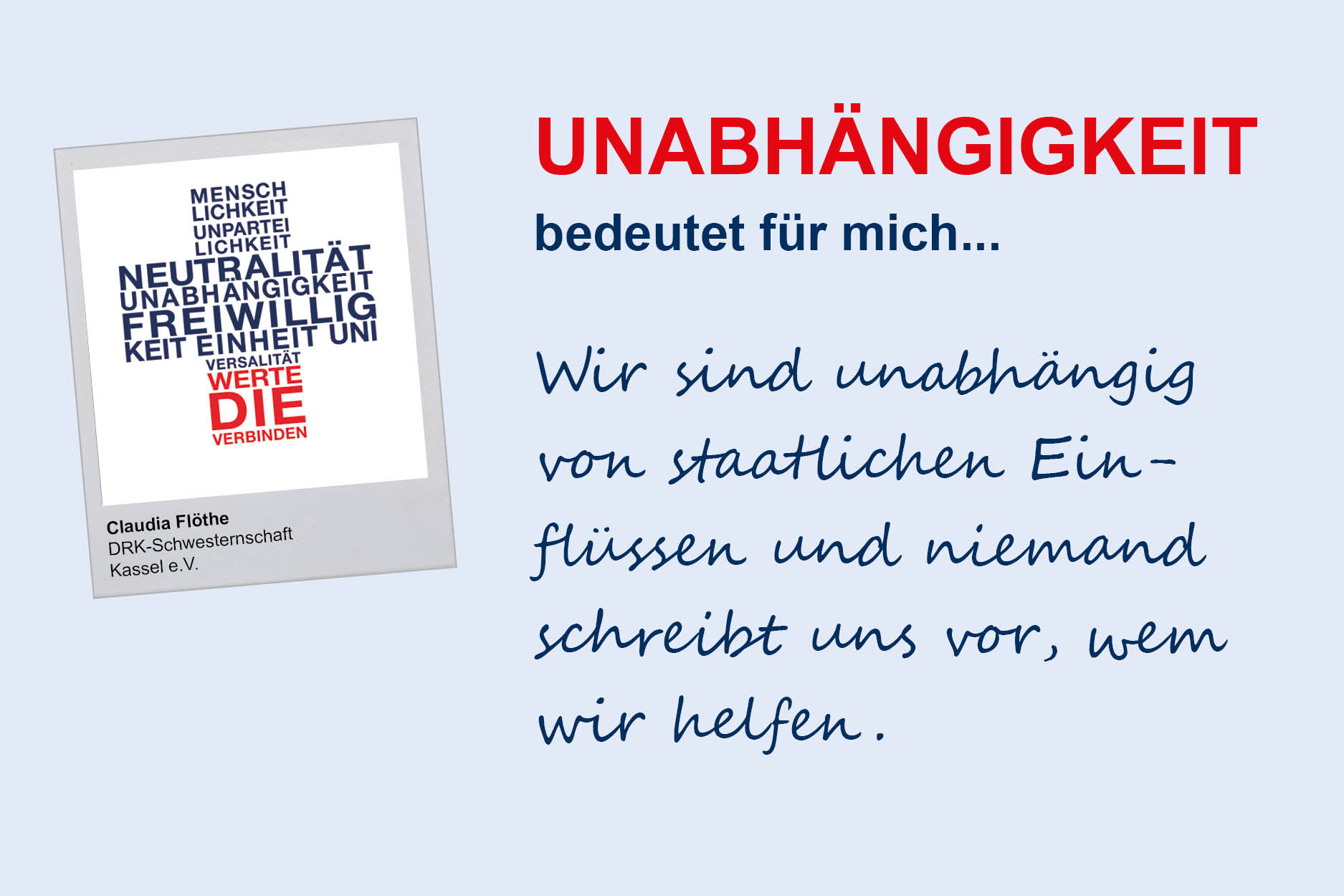 Claudia Flöthe, DRK-Schwesternschaft Kassel e.V.
**Unabhängigkeit**