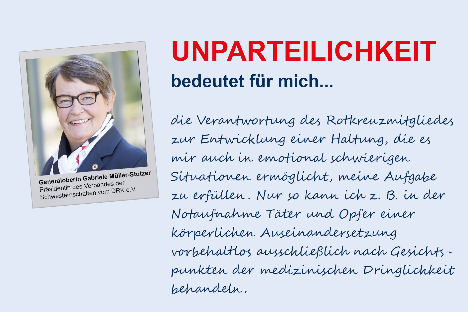 Generaloberin Gabriele Müller-Stutzer, Präsidentin VdS
**Unparteilichkeit**
