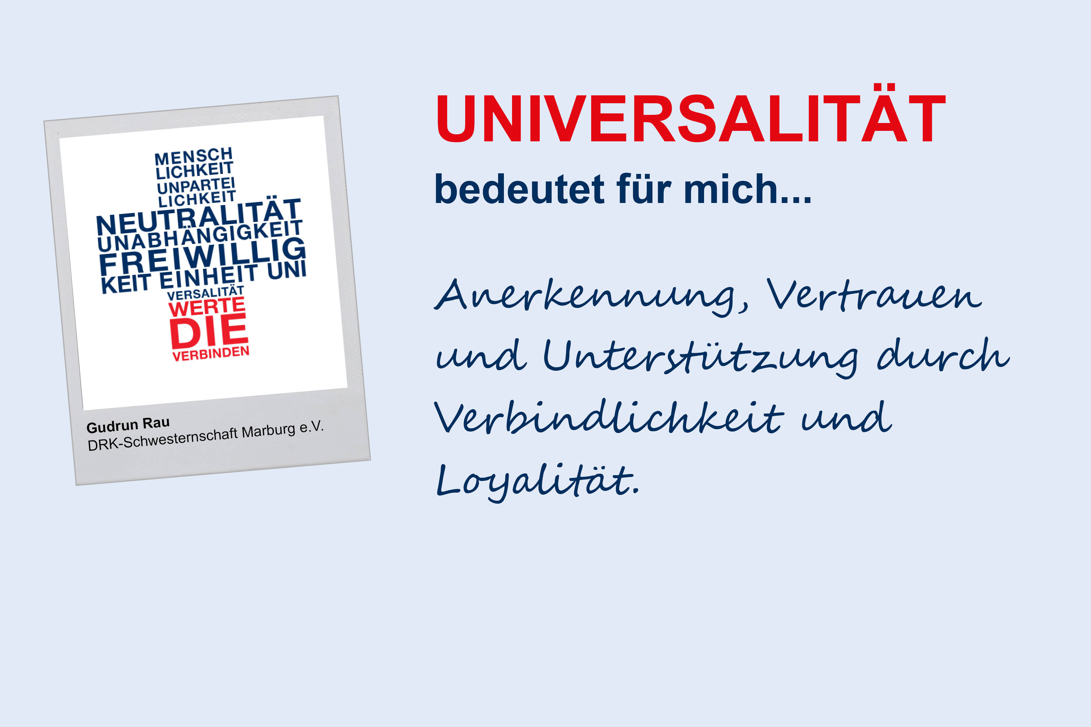 Gudrun Rau, DRK-Schwesternschaft Marburg e.V.
**Universalität**