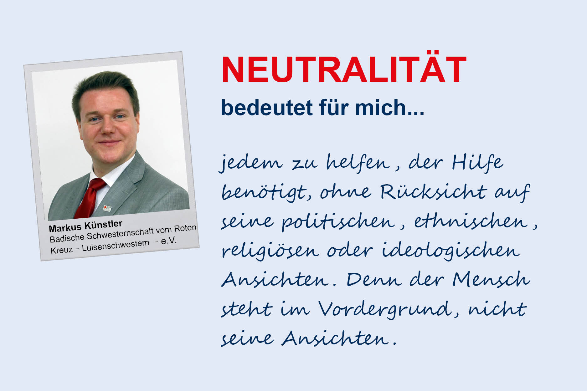 Markus Künstler, Badische Schwesternschaft vom Roten Kreuz - Luisenschwestern - e.V./Karlsruhe
**Neutralität**