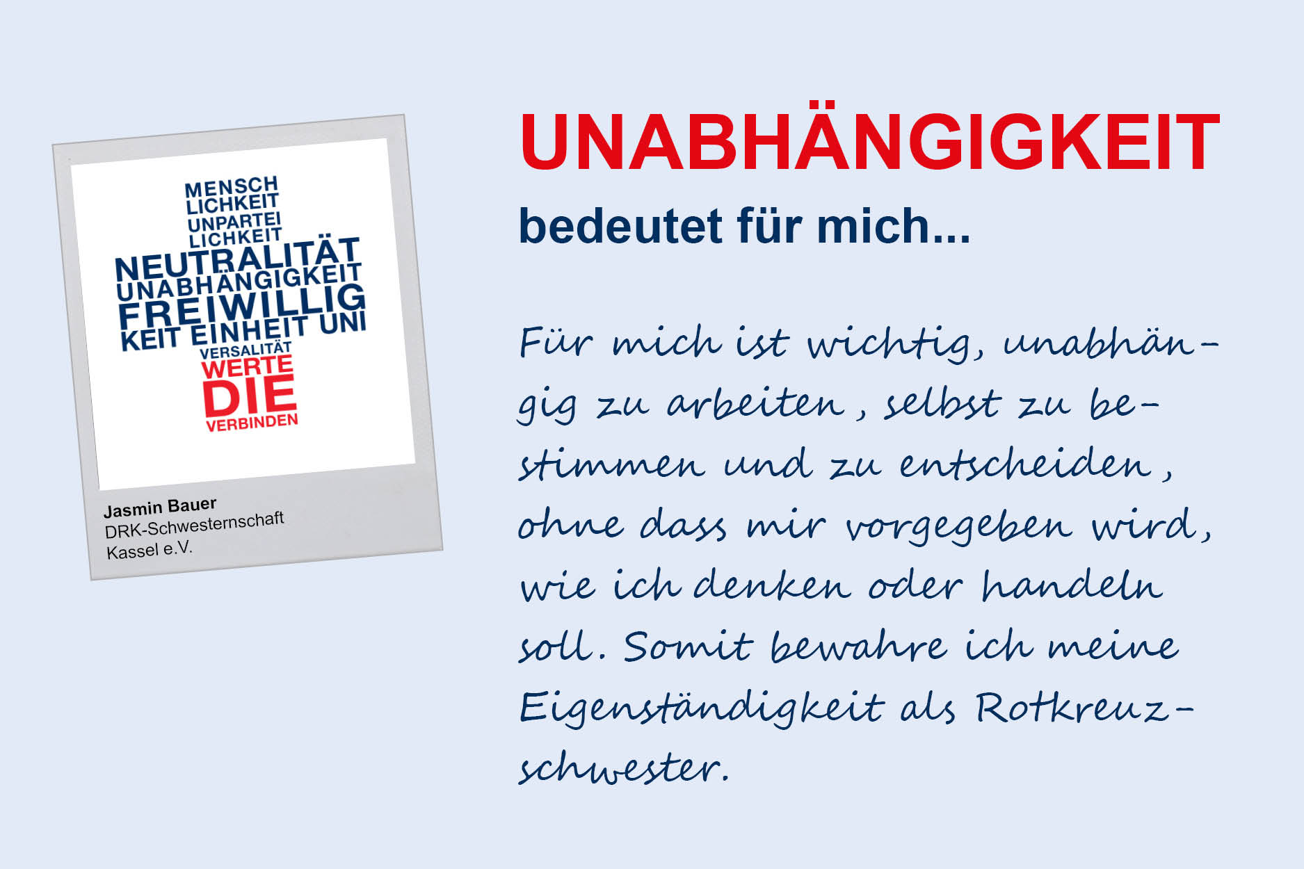 Jasmin Bauer, DRK-Schwesternschaft Kassel e.V.
**Unabhängigkeit**