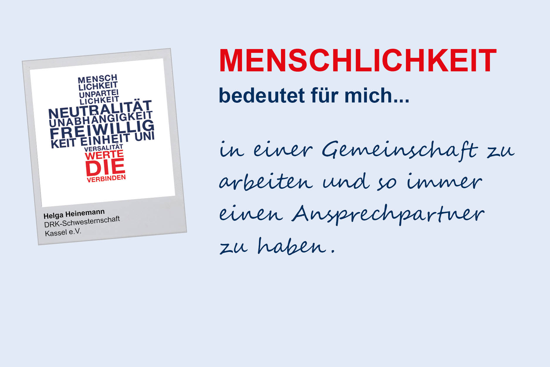 Helga Heinemann, DRK-Schwesternschaft Kassel e.V.
**Menschlichkeit**